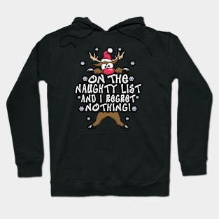 On The Naughty List And I Regret Nothing Reindeer Christmas Hoodie